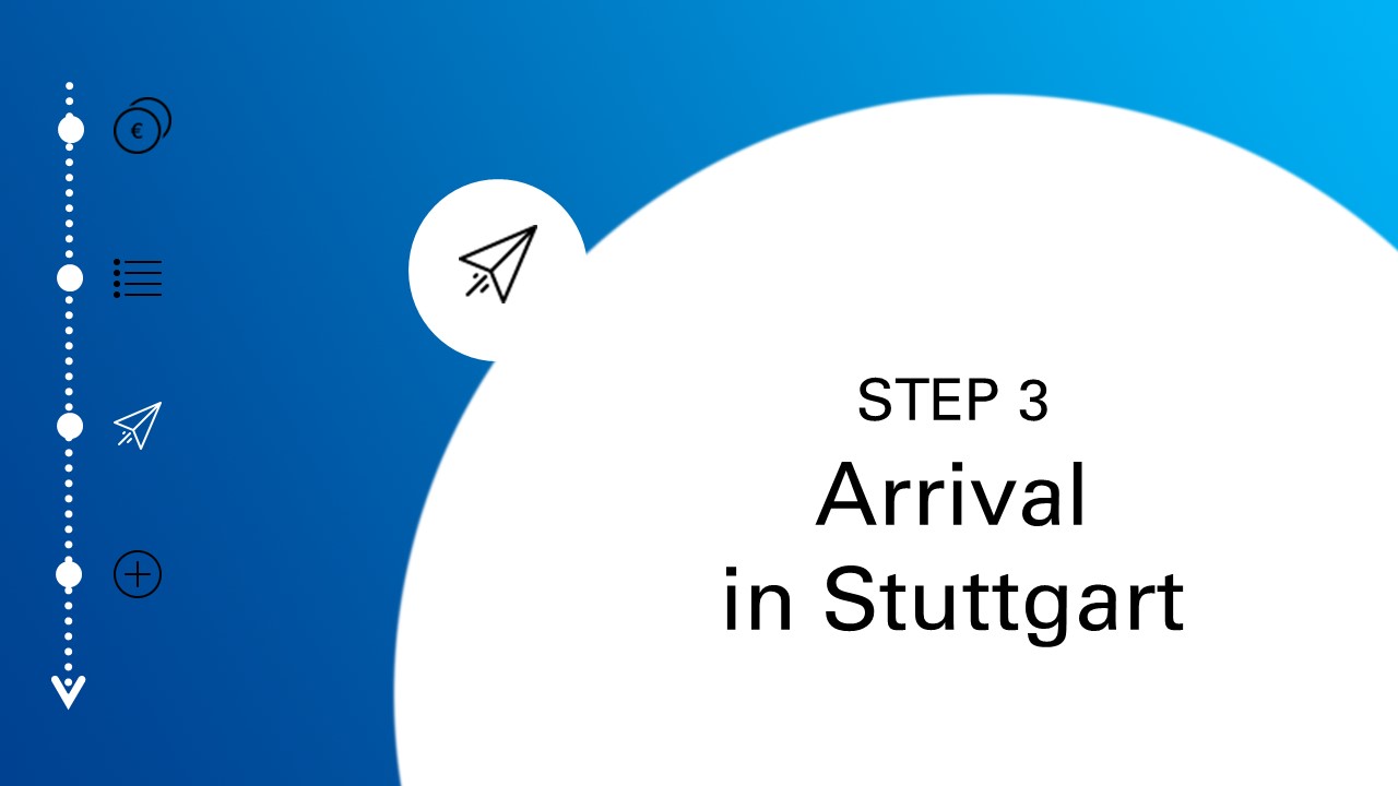 Step three: Arrival in Stuttgart